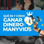Qué es ManyVids, cómo funciona y cómo ganar dinero
