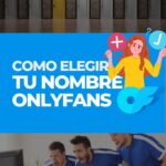 Nombres de usuario para onlyfans – Mejores ideas de apodos