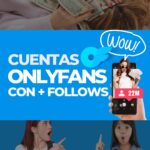 Los OnlyFans con más seguidores y cuánto se gana en OF