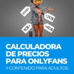 Calculadora de precios para OnlyFans y contenido para adultos