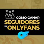 Cómo conseguir suscriptores en OnlyFans