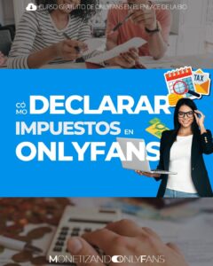 Lee más sobre el artículo Cómo declarar impuestos por OnlyFans (guía por países)