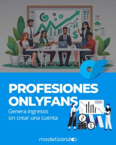Lee más sobre el artículo Profesiones OnlyFans: Como generar ingresos sin crear una cuenta