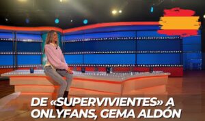 Lee más sobre el artículo De «Supervivientes» a estrella de OnlyFans 🌟💸 La historia de éxito de Gema Aldón