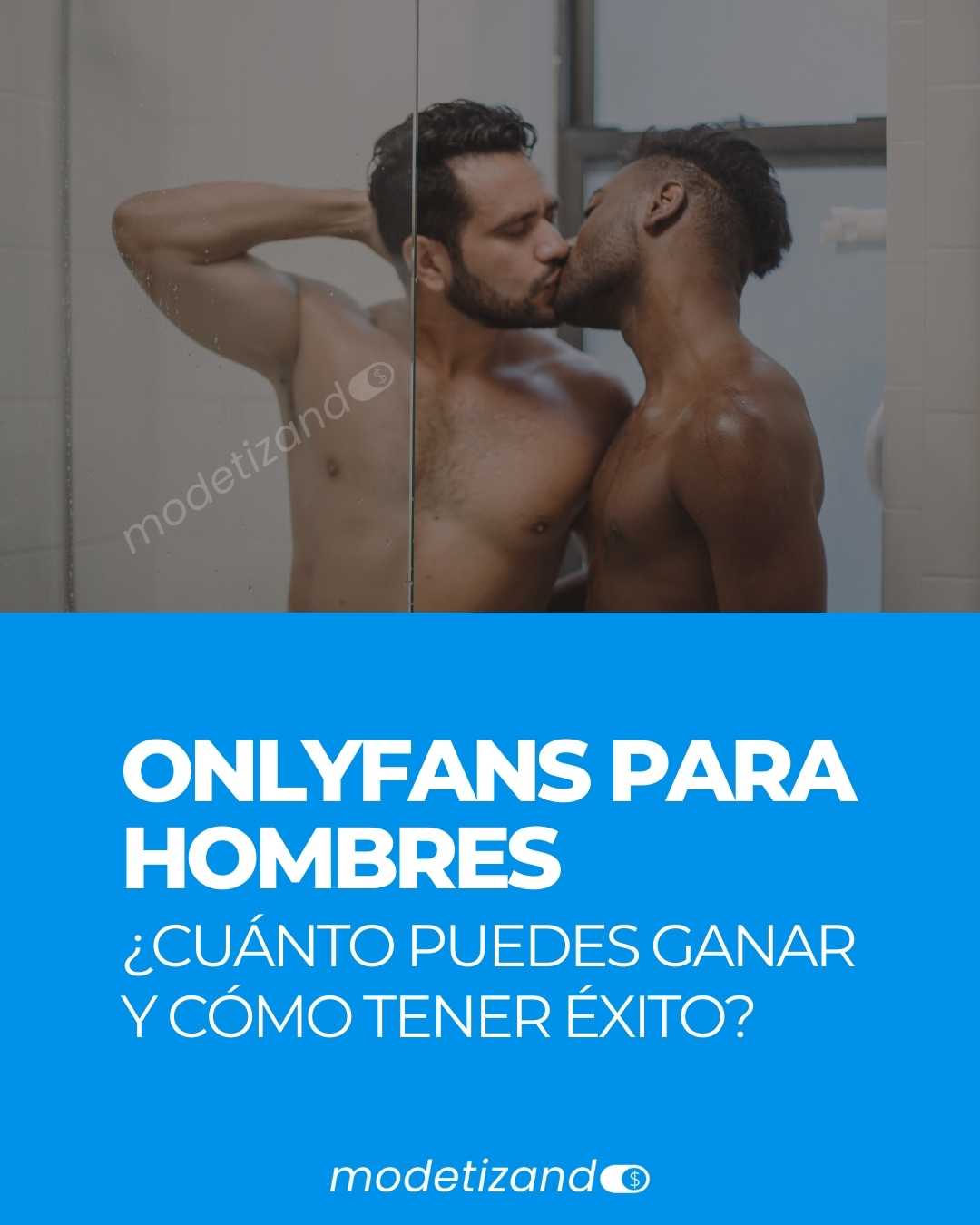 OnlyFans para Hombres: Ganancias y Claves para el Éxito