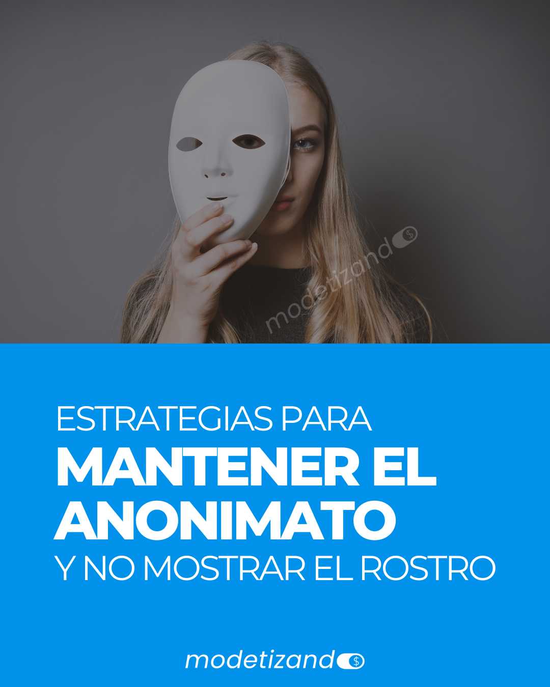 Lee más sobre el artículo Cómo mantener el anonimato y estrategias para no mostrar el rostro