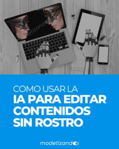 Lee más sobre el artículo Como usar IA para editar fotos y videos en Onlyfans | Anonimato