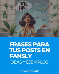 Lee más sobre el artículo Ideas y ejemplos de frases para tus posts en Fansly